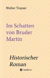 Im Schatten von Bruder Martin