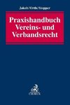 Praxishandbuch Vereins- und Verbandsrecht