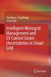 Intelligent Microgrid Management and EV Control Under Uncertainties in Smart Grid