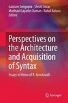 Perspectives on the Architecture and Acquisition of Syntax