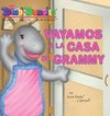 Vayamos a la Casa de Grammy