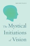 The Mystical Initiations of Vision