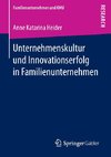 Unternehmenskultur und Innovationserfolg in Familienunternehmen