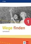 Wege finden. Lehrerband mit CD-ROM Klasse 1. Ausgabe Sachsen, Sachsen-Anhalt und Thüringen ab 2017