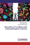 Biosafety of handling with some pathogenic bacteria