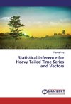 Statistical Inference for Heavy Tailed Time Series and Vectors