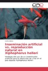 Inseminación artificial vs. reproducción natural en Xiphophorus helleri