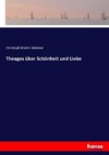 Theages über Schönheit und Liebe