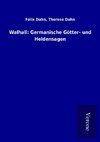 Walhall: Germanische Götter- und Heldensagen