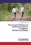 Menstrual Problems of Adolescent Girls in Cuddalore district,TamilNadu