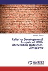 Relief or Development? Analysis of NGOs Intervention Outcomes-Zimbabwe