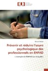 Prévenir et réduire l'usure psychologique des professionnels en EHPAD