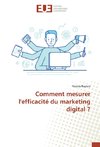 Comment mesurer l'efficacité du marketing digital ?