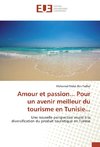 Amour et passion... Pour un avenir meilleur du tourisme en Tunisie...