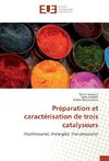 Préparation et caractérisation de trois catalyseurs