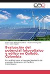 Evaluación del potencial fotovoltaico y eólico en Quibdó, Colombia