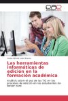 Las herramientas informáticas de edición en la formación académica