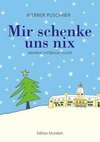 Mir schenke uns nix