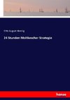 24 Stunden Moltkescher Strategie