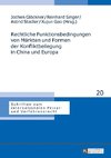 Rechtliche Funktionsbedingungen von Märkten und Formen der Konfliktbeilegung in China und Europa