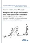 Religion and Magic in Socialist and Postsocialist Contexts [Part I]