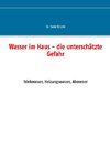 Wasser im Haus - die unterschätzte Gefahr