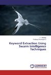 Keyword Extraction Using Swarm Intelligence Techniques