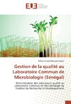 Gestion de la qualité au Laboratoire Commun de Microbiologie (Sénégal)