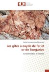 Les gîtes à oxyde de fer et or de Tongarivo