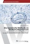 Die Genetische Methode im Mathematikunterricht