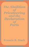 Abolition of Privateering and the Declaration of Paris, The