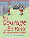 The Courage to Be Kind