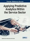 Applying Predictive Analytics Within the Service Sector