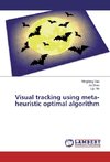 Visual tracking using meta-heuristic optimal algorithm