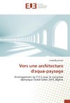 Vers une architecture d'aqua-paysage