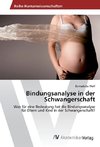 Bindungsanalyse in der Schwangerschaft