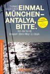 Einmal München - Antalya, bitte.