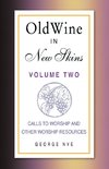 Old Wine in New Skins Volume 2