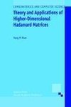 Theory and Applications of Higher-Dimensional Hadamard Matrices