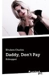 Daddy, Don't Pay