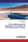 The Autobiographical Elements in the Novels of M.V.Ramasarma: A Study