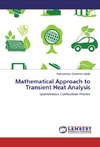 Mathematical Approach to Transient Heat Analysis