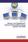 Design and Implement Online Patient Monitoring System via WSN