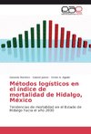 Métodos logísticos en el índice de mortalidad de Hidalgo, México