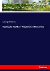 Das Staats-Recht der Preussischen Monarchie