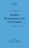 Miller, K: Dublin: Renaissance city of literature