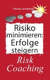 Risiko minimieren - Erfolge steigern