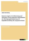 Business Angels, Crowdinvesting und öffentliche Förderungsmittel. Möglichkeiten der Beteiligungsfinanzierung zur Kapitalbeschaffung für Jungunternehmer