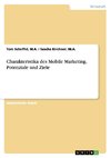 Charakteristika des Mobile Marketing. Potenziale und Ziele