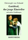 Gottfried, der junge Einsiedler